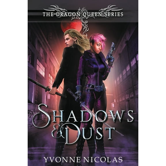 Shadows & Dust (The Dragon Queen Series), (Paperback)
