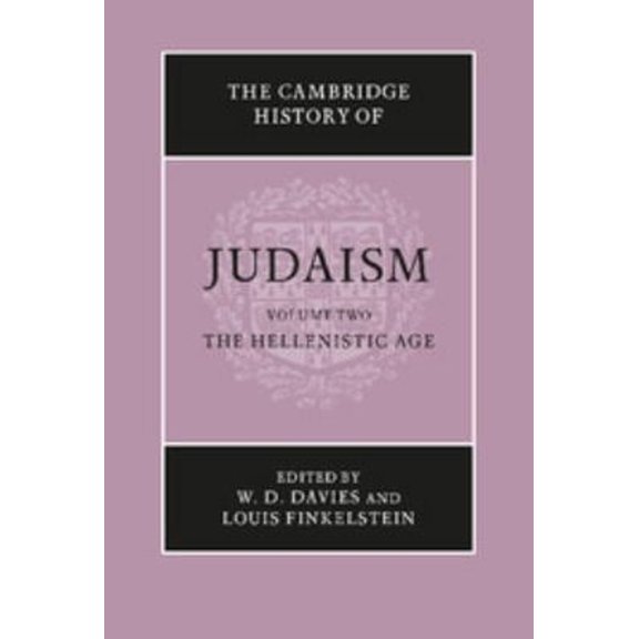Pre-Owned The Cambridge History of Judaism: Volume 2, the Hellenistic Age (Hardcover) 0521219299 9780521219297