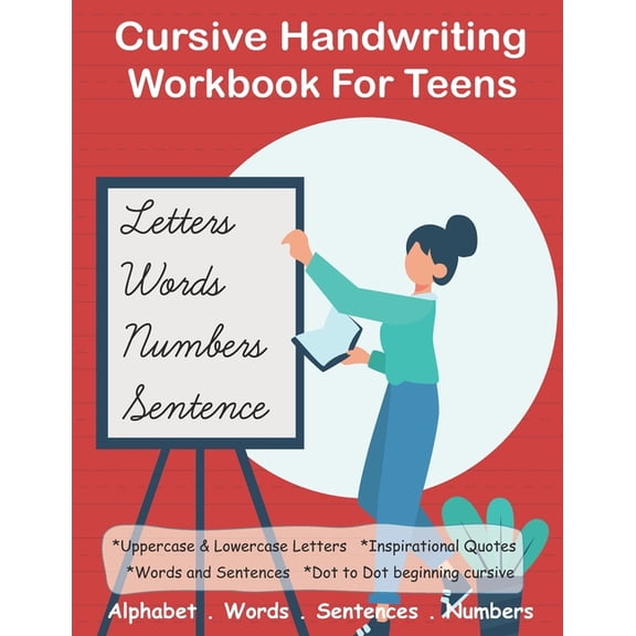 Cursive Handwriting Workbook For Teens:  100 pages 4-in-1 Beginners Writing Practice Book include Letters, Words, Sentences & Numbers (Paperback)
