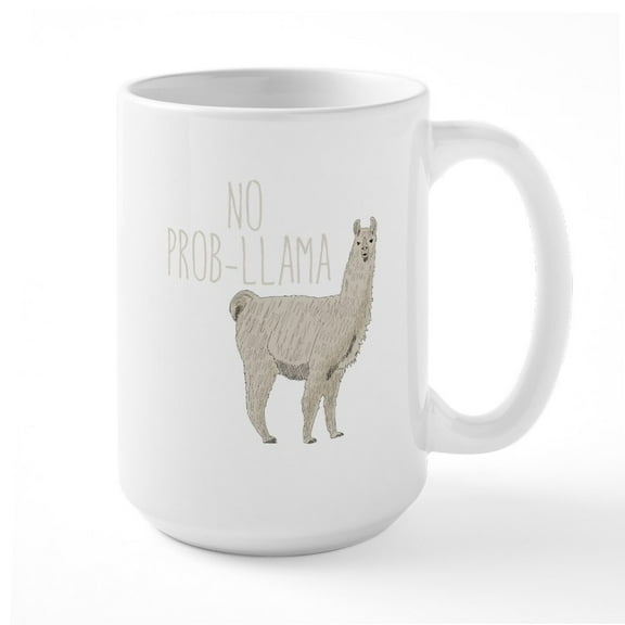 CafePress - No Prob Llama - 15 oz Ceramic Large White Novelty Mug