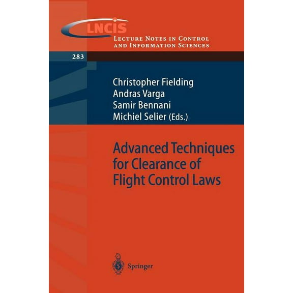 Lecture Notes in Control and Information Advanced Techniques for Clearance of Flight Control Laws, Book 283, (Paperback)