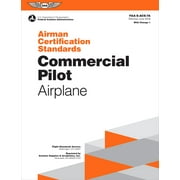 Asa Acs: Airman Certification Standards: Commercial Pilot - Airplane (2024): Faa-S-Acs-7a (Paperback)
