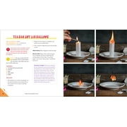 Awesome Science Experiments for Kids: 100+ Fun STEM / STEAM Projects and Why They Work