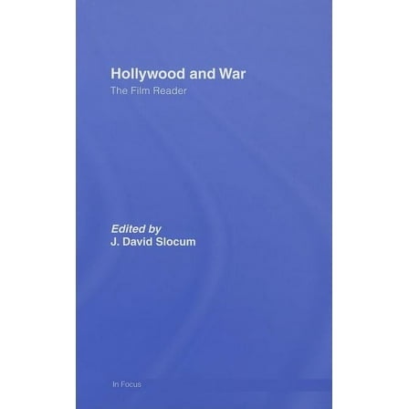 In Focus: Routledge Film Readers Hollywood and War, The Film Reader, (Hardcover)