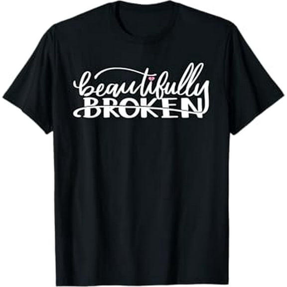 Beautifully Broken T-Shirt