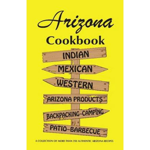 Pre-Owned Arizona Cookbook (Spiral-bound) 0914846000 9780914846000