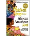 thumbnail image 1 of Pre-Owned Chicken Soup for the African American Soul: Celebrating and Sharing Our Culture, One Story at a Time (Chicken Soup for the Soul), 9780757301421, 0757301428, Paperback,, 1 of 1