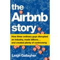 thumbnail image 1 of Pre-Owned The Airbnb Story: How Three Ordinary Guys Disrupted an Industry, Made Billions . . . and Created Plenty of Controversy (Hardcover) 0544952669 9780544952669, 1 of 1