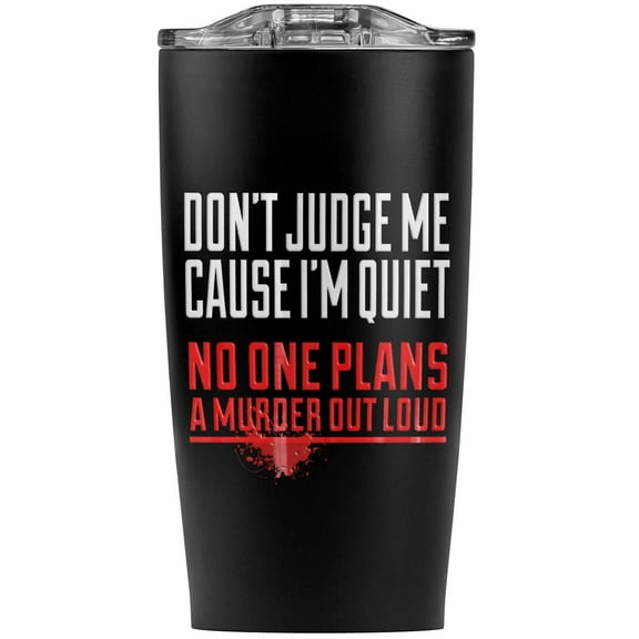 Don'T Judge Me Cause I'M Quiet Stainless Steel 20 oz Travel Tumbler, Vacuum Insulated & Double Wall with Leakproof Sliding Lid | Great for Coffee/Hot Drinks and Cold Beverages