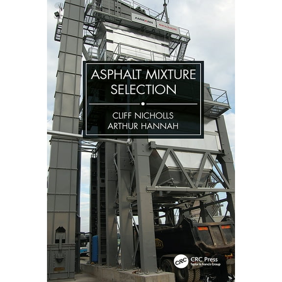 Asphalt Mixture Selection, (Hardcover)