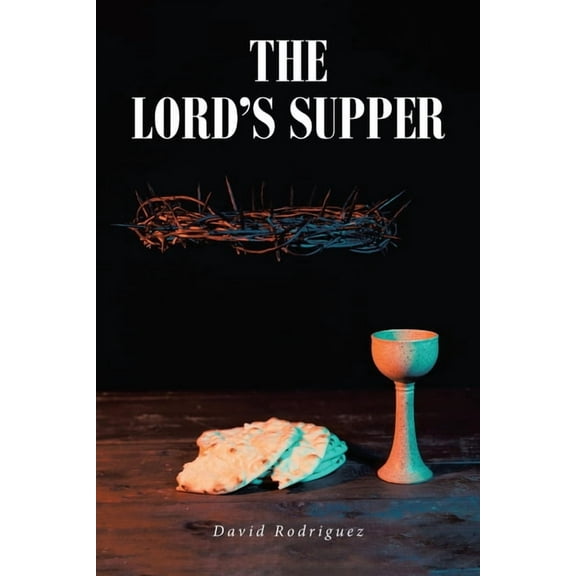 The Lord's Supper, (Paperback)