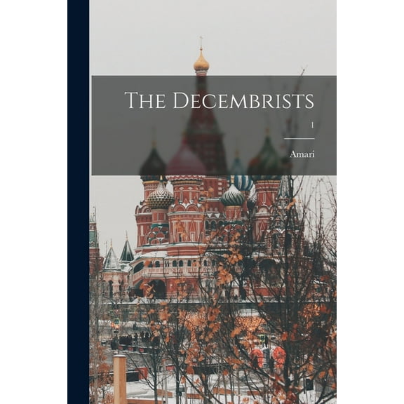The Decembrists; 1, (Paperback)