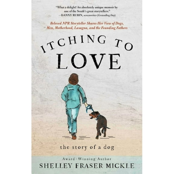Itching to Love: The Story of a Dog, (Hardcover)