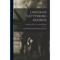 Lincoln's Gettysburg Address; Gettysburg Address - Newspaper reprints (Paperback)