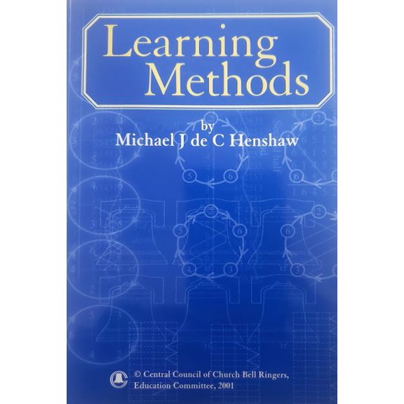 Learning Methods by Michael J de C Henshaw: Central Council of Church Bell Ringers 2001 (Paperback)