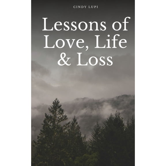 Lessons of Love, Life & Loss, (Paperback)