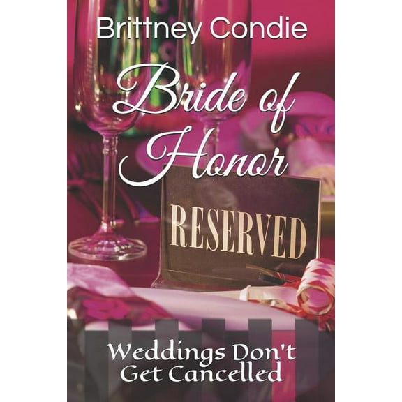 Bride of Honor : Weddings Don't Get Cancelled (Paperback)
