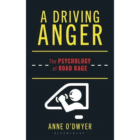 A Driving Anger: The Psychology of Road Rage, (Hardcover)