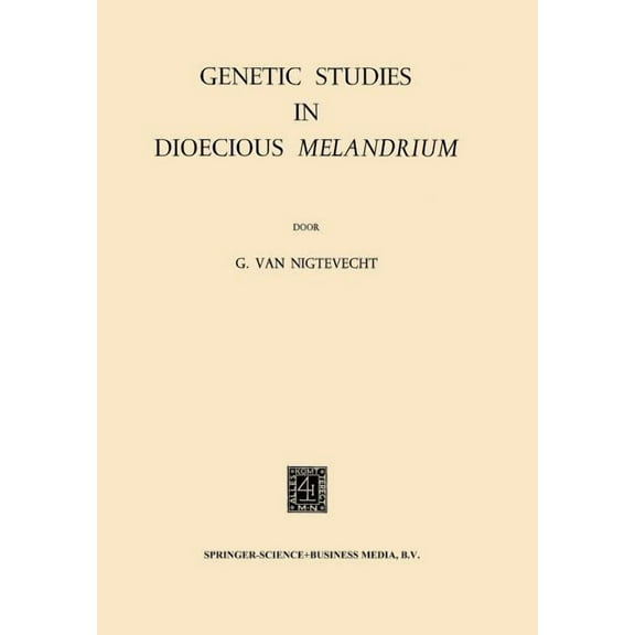 Genetic Studies in Dioecious Melandrium, (Paperback)