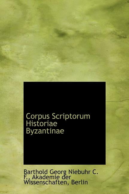 Corpus Scriptorum Historiae Byzantinae (Hardcover)