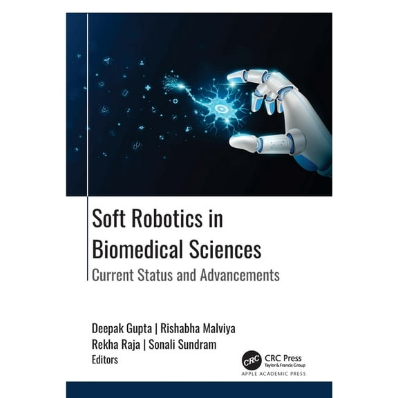 Soft Robotics in Biomedical Sciences: Current Status and Advancements, (Hardcover)