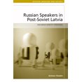 thumbnail image 1 of Russian Speakers in Post-Soviet Latvia: Discursive Identity Strategies, 1 of 1