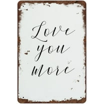 Love You More Vintage Tin Sign Bedroom Sign Above Bed Sign Bedroom Wall Decor Gift for Her Wife Gift Kids Room Wall Hanging 12x8 Inch