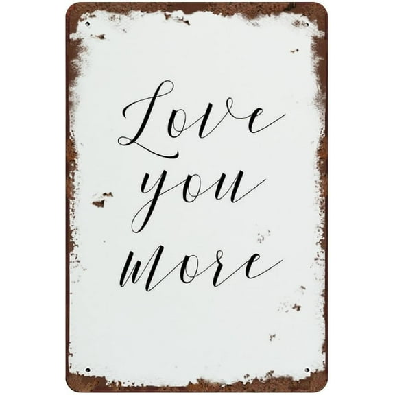 Love You More Vintage Tin Sign Bedroom Sign Above Bed Sign Bedroom Wall Decor Gift for Her Wife Gift Kids Room Wall Hanging 12x8 Inch