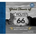 thumbnail image 3 of Ghost Towns of Route 66: The Forgotten Places Along America's Famous Highway - Includes 24in X 36in Fold-Out Map, (Hardcover), 3 of 3