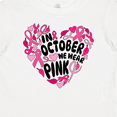 thumbnail image 4 of Inktastic In October We Wear Pink Breast Cancer Awareness Heart Boys or Girls Baby T-Shirt, 4 of 5