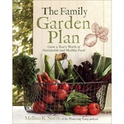 Pre-Owned The Family Garden Plan: Grow a Year's Worth of Sustainable and Healthy Food (Paperback 9780736977616) by Melissa K Norris