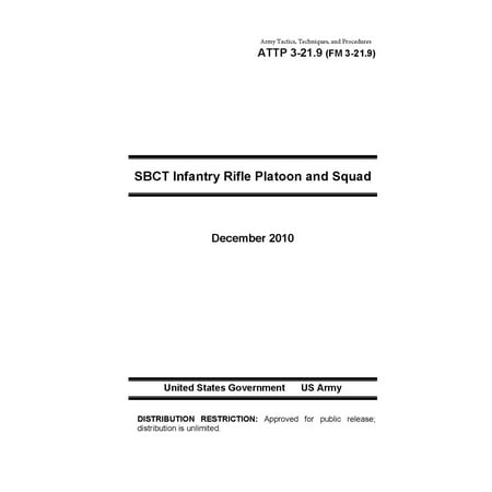 Us Army Infantry Tactics Army Tactics, Techniques, and Procedures ATTP 3-21.9 (FM 3-21.9) SBCT Infantry Rifle Platoon and Squad - eBook ()