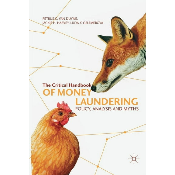 The Critical Handbook of Money Laundering: Policy, Analysis and Myths, (Paperback)