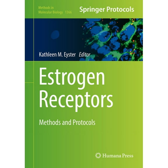 Methods in Molecular Biology Estrogen Receptors: Methods and Protocols, Book 1366, (Hardcover)