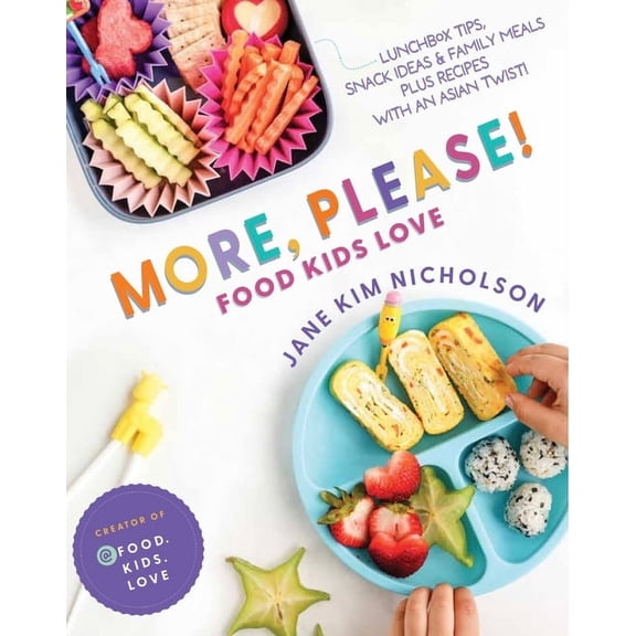 More, Please!: Foods Kids Love, (Hardcover)