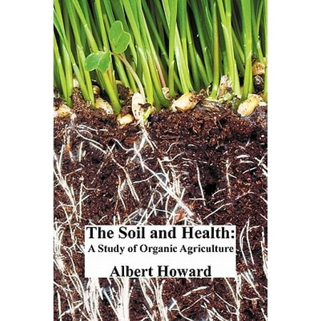 The Soil and Health : A Study of Organic (Best Type Of Soil For Agriculture)