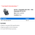 thumbnail image 2 of Pan - Compatible with 1995 - 1996 Oldsmobile 98 3.8L V6, 2 of 2