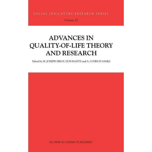 Social Indicators Research Advances in Quality-Of-Life Theory and Research, Book 20, (Hardcover)