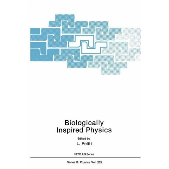 NATO Science Series B: Biologically Inspired Physics, Book 263, (Hardcover)
