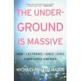 thumbnail image 1 of The Underground Is Massive: Comment la Danse Électronique Musique Conquise l'Amérique, 1 of 2