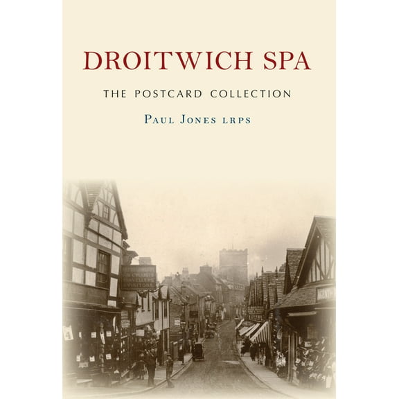 The Postcard Collection: Droitwich Spa The Postcard Collection : The Postcard Collection (Paperback)