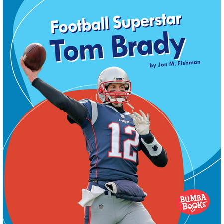 Football Superstar Tom Brady (Tom Brady Best Qb Of All Time)