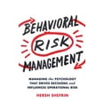 thumbnail image 1 of Gestion du Risque Comportemental, Gérer la Psychologie Qui Guide les Décisions et Influence le Risque Opérationnel, 1 of 2