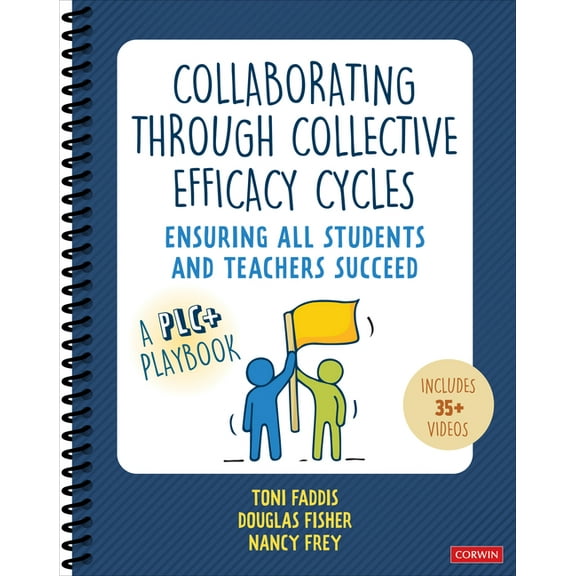 Collaborating Through Collective Efficacy Cycles: Ensuring All Students and Teachers Succeed (Other)