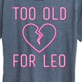thumbnail image 3 of Instant Message - Too Old For Leo - Women's Short Sleeve Graphic T-Shirt, 3 of 6
