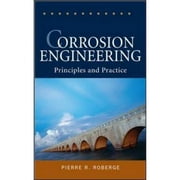 Pre-Owned Corrosion Engineering: Principles and Practice (Hardcover) by Pierre Roberge