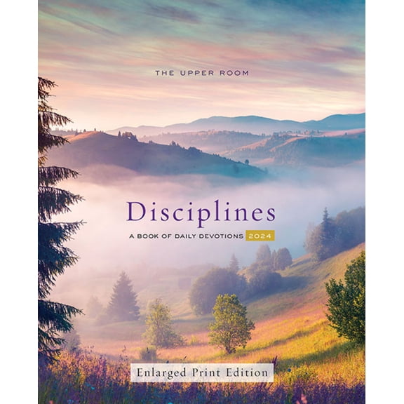 Pre-Owned The Upper Room Disciplines 2024 Enlarged-Print: A Book of Daily Devotions (Paperback) 0835820130 9780835820134