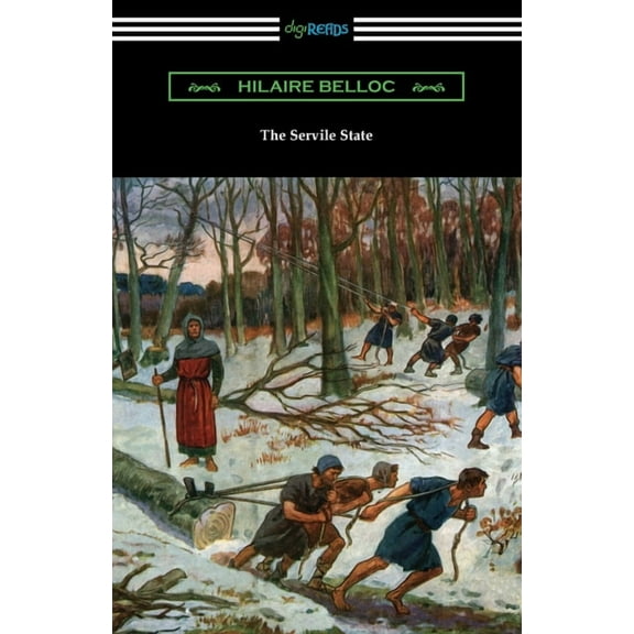 The Servile State, (Paperback)