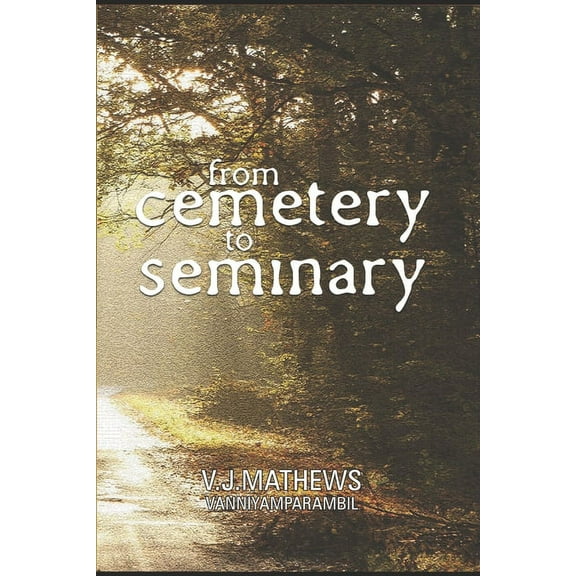1: From Cemetery to Seminary (Series #1) (Paperback)