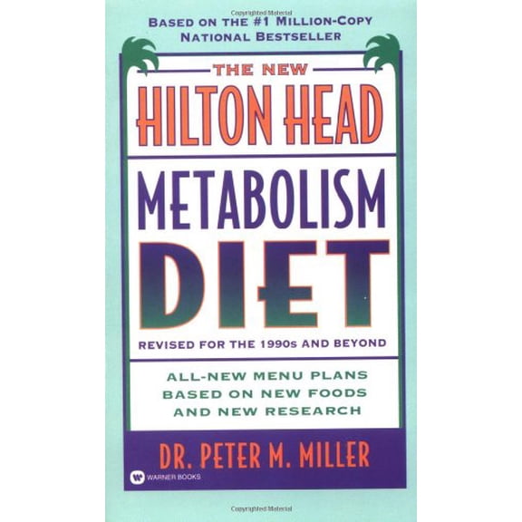 Pre-Owned The New Hilton Head Metabolism Diet: Revised for the 1990's and Beyond All New Menu Plans Based On new Foods and New Research, 9780446603256, 0446603252, Paperback,